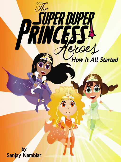 Title details for The Super Duper Princess Heroes by Sanjay Nambiar - Available